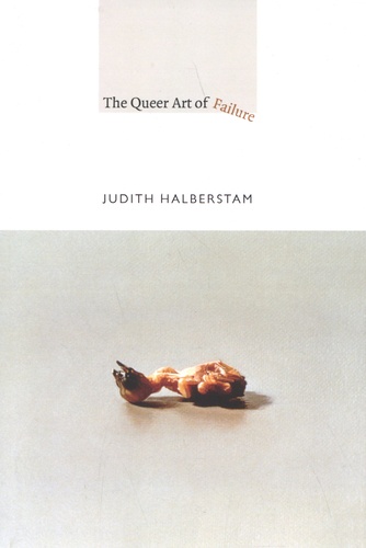 The cover of 'The Queer Art of Failure' by Halberstam